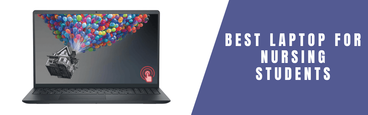 Best Laptop for Nursing Students
